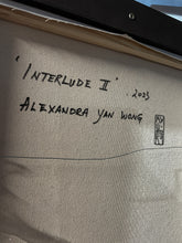 Load image into Gallery viewer, Interlude II - Alexandra Yan Wong